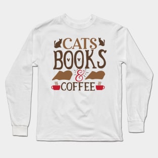 Cats Books and Coffee Long Sleeve T-Shirt